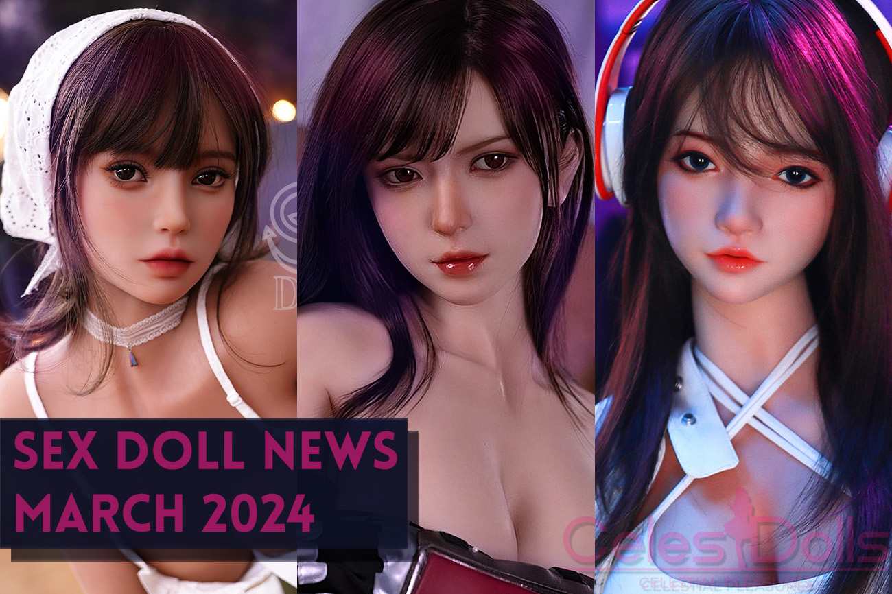 You are currently viewing New Sex Dolls, Cute Dolls, Tifa Cosplay, Doll Senior, & More