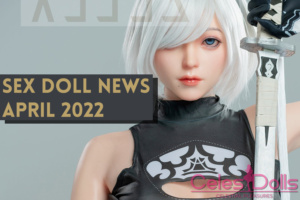 Read more about the article April 2022 Sex Doll News: GameLady Brand, Zelex, & More